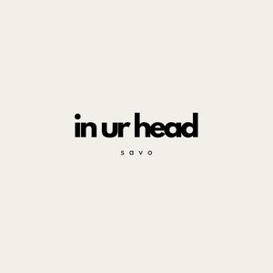 In Ur Head