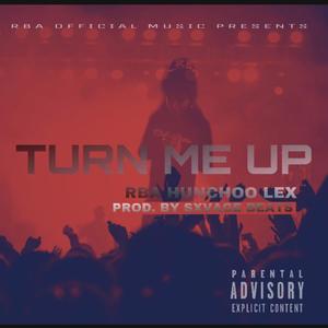 TURN ME UP (Explicit)