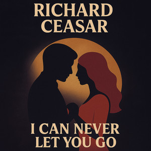 I Can Never Let You Go (2025 Remix)