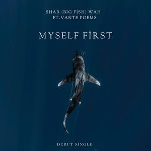 Myself First (feat. Vante Poems)