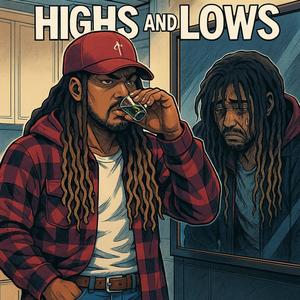 Highs & Lows (Explicit)