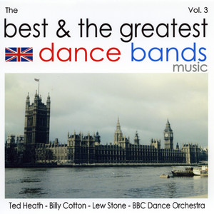 The Best & The Greatest Dance Bands Vol.3