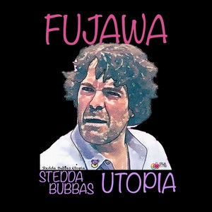 Stedda Bubbas Utopia