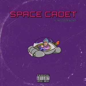 Space Cadet (feat. NECOZE & GK) (Explicit)