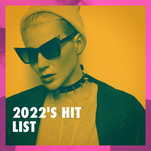 2022's Hit List (Explicit)