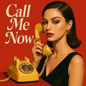 Call Me Now