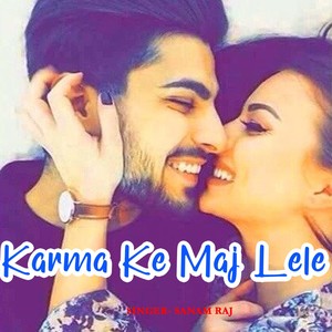 Karma Ke Maj Lele
