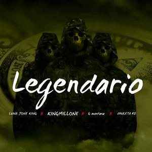 Legendario (feat. king millones, G Montana & Chuleta RD) (Explicit)
