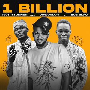 DJ Muse Party Turner - 1 Billion (feat. Bob Blaq & Juwonlor)
