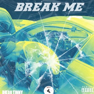 Break Me (Explicit)