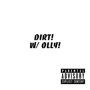 DIRT! (Explicit)