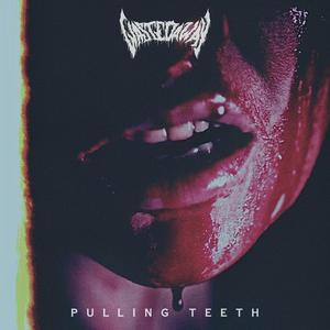 PULLING TEETH (Explicit)