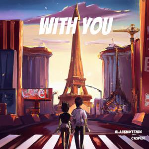 With You (feat. Caspuh) [Explicit]