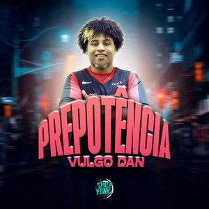 Prepotência (Explicit)