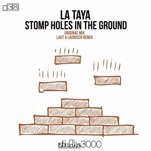 Stomp Holes in the Ground (Original Mix)