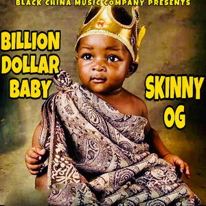 Skinny OG - BILLION DOLLAR BABY (Explicit)