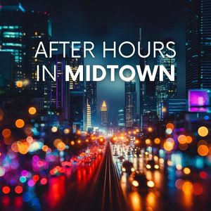 After Hours in Midtown (A Jazz Experience)