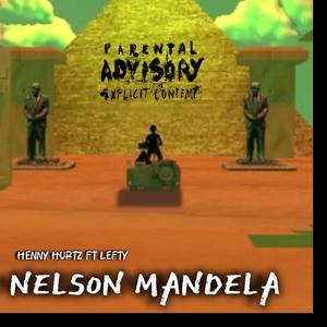 Nelson Mandela (feat. Lefty) (Explicit)