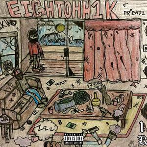 Eightohh1k & Friendz (Explicit)