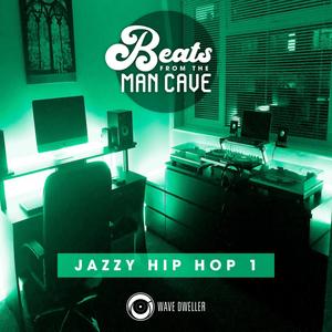 Beats from the Man Cave (Jazzy Hip Hop 1)