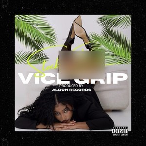 Vice Grip (Explicit)