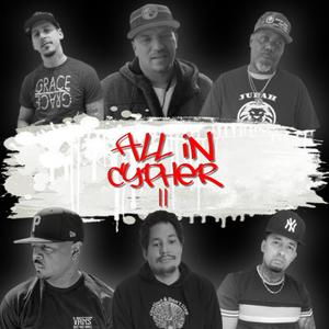 All In Cypher II (feat. 2Sane, Salt Of Tha Earth, Knick Knack, Pete Stylez & TFL)