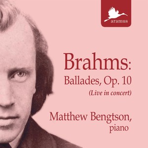 Brahms: Ballades, Op. 10 (Live in Concert)