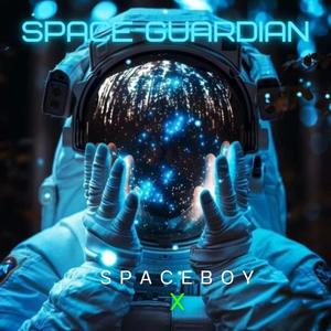 Space Guardian (feat. Spaceboy_X)