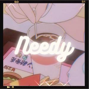 Needy (feat. CygaKid)