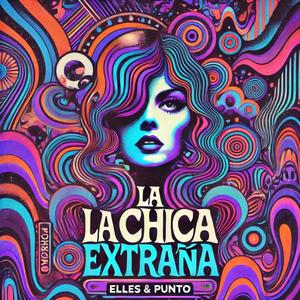 La Chica Extraña