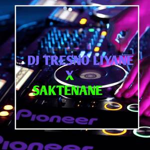 DJ TRESNO LIYANE X SAKTENANE KANE FULL BASS