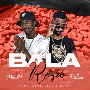 Bala Rosa (Explicit)