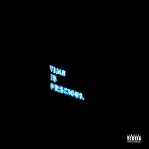 Time Is Precious (feat. ChinksFromMars) [Explicit]