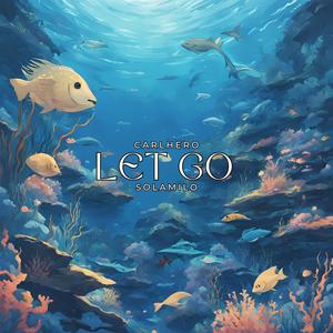 Let Go (feat. SolaMilo)