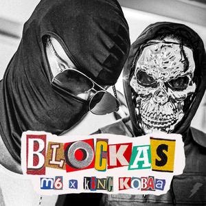 Blockas (feat. King Kobaa) [Explicit]