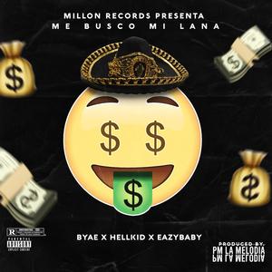 ME BUSCO MI LANA (feat. EazyBaby & HellKid) (Explicit)
