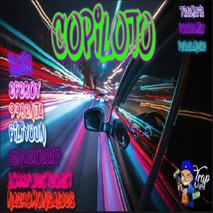 Copiloto (feat. EfeBoy, Lobbywestcoast, 99benja, raza, nachomonsalves & ignaciodrip)