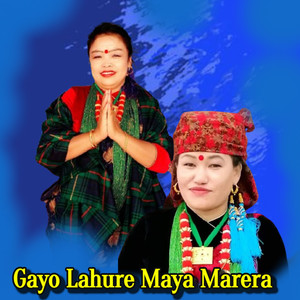Gayo Lahure Maya Marera