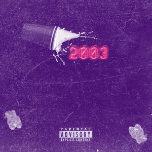 2003(feat. Young Tec9 & Drip Drk) (Explicit)