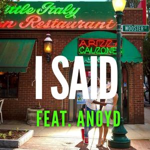I Said (feat. Anoyd)