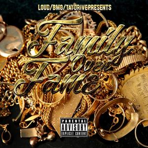 FAMILY OVER FAME (Explicit)