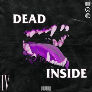 Dead Inside "IV" (Explicit)