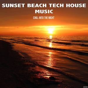 Sunset Beach Tech House Music: Chill into the Night