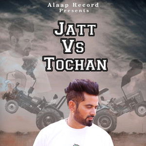 Jatt vs Tochan