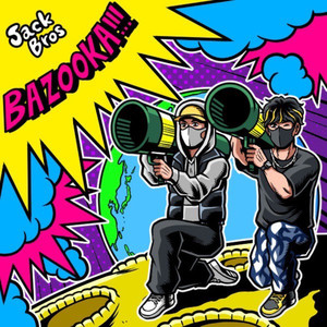 Bazooka!!! (Explicit)