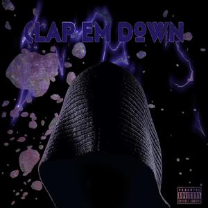 Clap Em Down (Explicit)