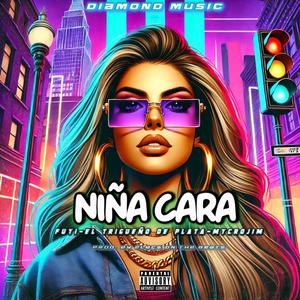 Niña Cara (feat. Mycrojim, El Trigueño De Plata & Fuyi)