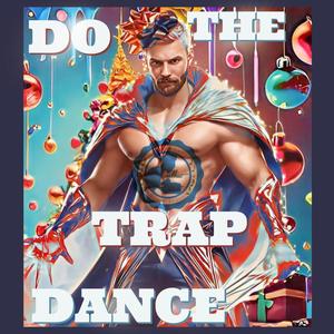 Do The Trap Dance