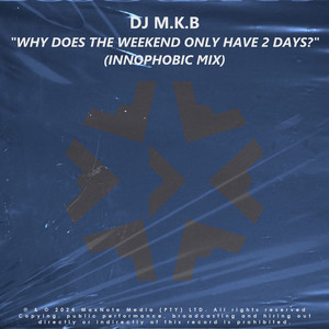 Why Does the Weekend Only Have 2 Days? (Innophobic Mix)