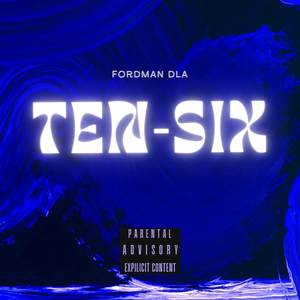 Ten-Six (Explicit)